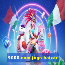 9000.com jogo baixar